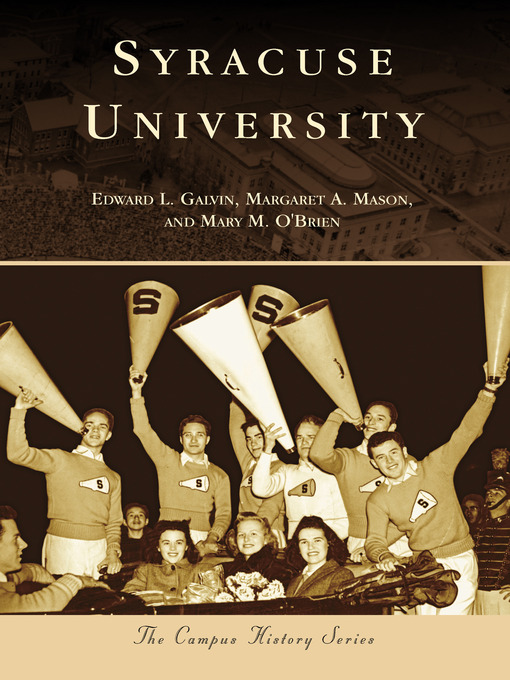 Title details for Syracuse University by Edward L. Galvin - Available